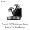 Timekettle W4 Pro AI Interpreter Earbuds Translator Device Suppor 40 Languages Translator Earbuds for Call Video Translation